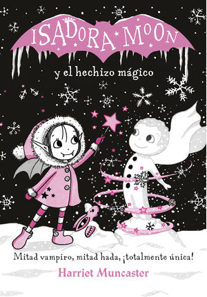 GRANDES HISTORIAS DE ISADORA MOON 1 - ISADORA MOON Y EL HECHIZO MÁGICO