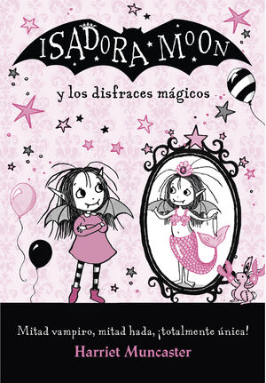 ISADORA MOON Y LOS DISFRACES MÁGICOS (ISADORA MOON)