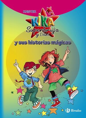 KIKA SUPERBRUJA Y DANI Y SUS HISTORIAS MÁGICAS