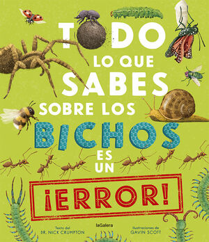 TODO LO QUE SABES SOBRE LOS BICHOS ES UN ?ERROR!