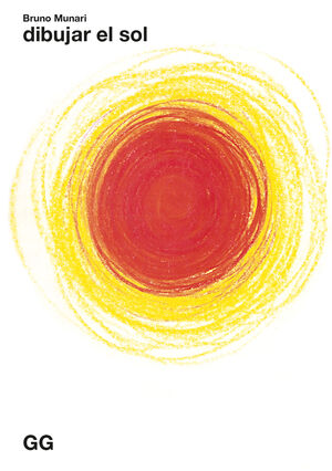 DIBUJAR EL SOL. GUSTAVO GILI
