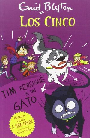 LOS CINCO. TIM PERSIGUE A UN GATO