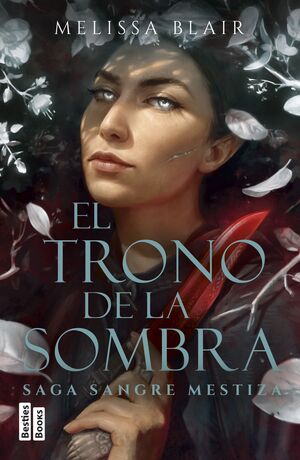 TRONO DE LA SOMBRA, EL (SERIE SANGRE MESTIZA 2)