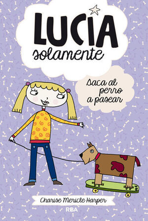 SACA AL PERRO A PASEAR. LUCIA SOLAMENTE