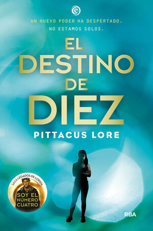 LEGADOS LORIEN 6. EL DESTINO DE DIEZ