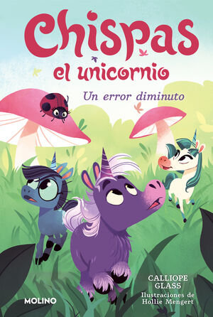 CHISPAS EL UNICORNIO 3. ERROR DIMINUTO