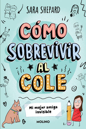 CÓMO SOBREVIVIR AL COLE 1: MI MEJOR AMIGA INVISIBLE