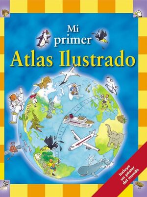 MI PRIMER ATLAS ILUSTRADO