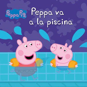 PEPPA PIG: PEPPA VA A LA PISCINA