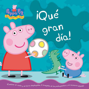 ¡QUÉ GRAN DÍA! PEPPA PIG.