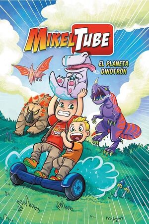 PLANETA DINOTRON MIKELTUBE,EL