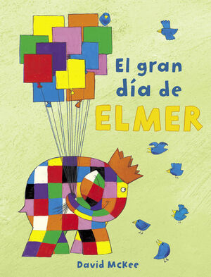 EL GRAN DIA DE ELMER (ELMER)