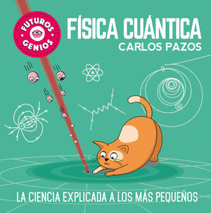 FISICA CUANTICA (FUTUROS GENIOS)