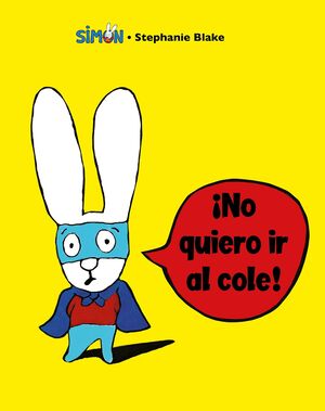 SIMON 4. ¡NO QUIERO IR AL COLE!
