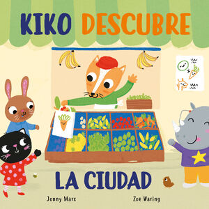 KIKO DESCUBRE LA CIUDAD (ABRE Y DESCUBRE. LIBRO DE CARTÓN CON SOLAPAS)