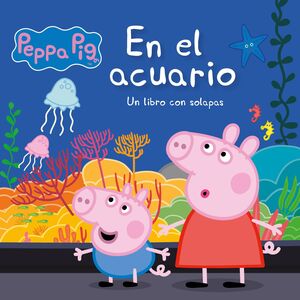 EN EL ACUARIO PEPPA PIG PEQUEÑAS MANITAS