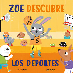 ZOE DESCUBRE LOS DEPORTES (ABRE Y DESCUBRE. LIBRO DE CARTÓN CON SOLAPAS)