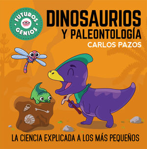 FUTUROS GENIOS. DINOSAURIOS Y PALEONTOLO