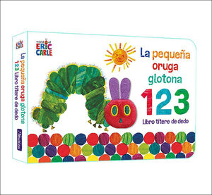 LA PEQUEÑA ORUGA GLOTONA 1 2 3. LIBRO TÍTERE DE DEDO (COLECCIÓN ERIC CARLE)