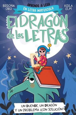 UN DUENDE, UN DRAGÓN Y UN PROLBEMA ¿CON SOLUCIÓN? (EL DRAGÓN DE LAS LETRAS 3)