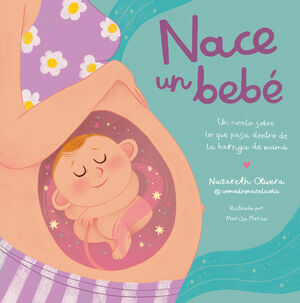 NACE UN BEBE QUE PASA DENTRO DE LA BARRIGA DE MAMA
