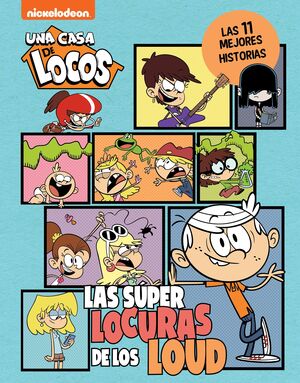 UNA CASA DE LOCOS 10. CÓMIC - LAS SUPERLOCURAS DE LOS LOUD