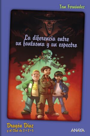DRAGÓN DÍAZ Y EL CLUB DE 2 + 2 = 5. LA DIFERENCIA ENTRE UN FANTASMA Y UN ESPECTR
