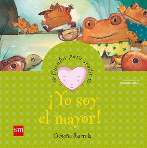 ¡YO SOY MAYOR!: CUENTOS PARA SENTIR