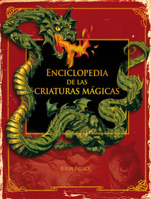 ENCICLOPEDIA DE CRIATURAS MÁGICAS