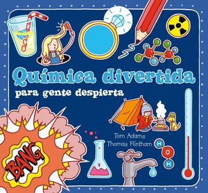 QUÍMICA DIVERTIDA PARA GENTE DESPIERTA.