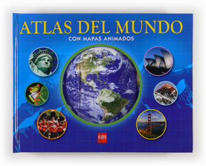 ATLAS DEL MUNDO CON MAPAS ANIMADOS.