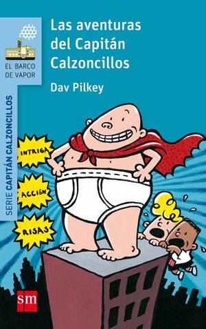 LAS AVENTURAS DEL CAPITÁN CALZONCILLOS