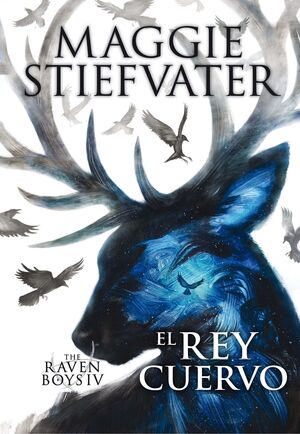 THE RAVEN BOYS 4 EL REY CUERVO