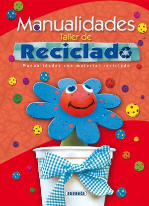 MANUALIDADES. TALLER DE RECICLADO