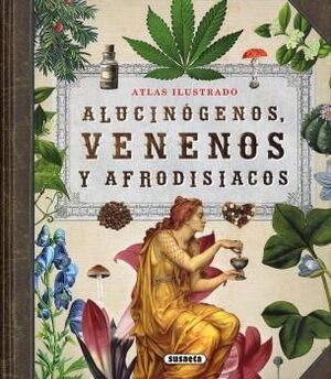 ALUCINOGENOS, VENENOS Y AFRODISIACOS