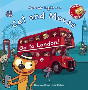 CAT AND MOUSE GO TO LONDON