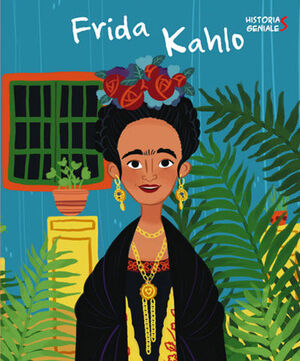 FRIDA KAHLO. HISTORIAS GENIALES (VVKIDS)