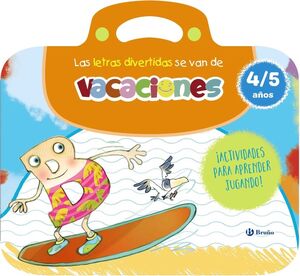 LAS LETRAS DIVERTIDAS SE VAN DE VACACIONES. 4-5 AÑ