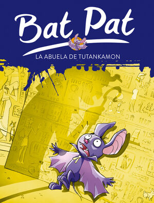 BAT PAT 3. LA ABUELA DE TUTANKAMON