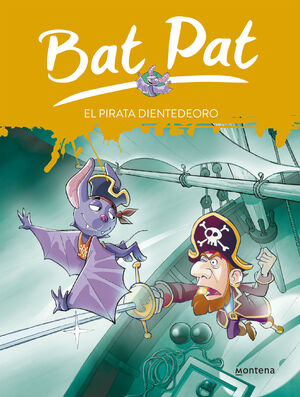 BAT PAT 4. EL PIRATA DIENTEDEORO