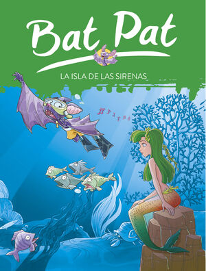 BAT PAT 12. ISLA DE LAS SIRENAS, LA