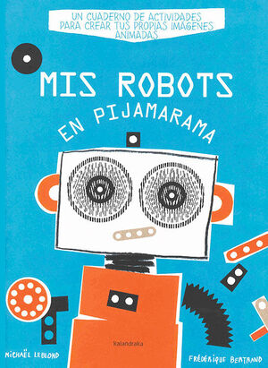 MIS ROBOTS EN PIJARAMA