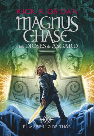 MAGNUS CHASE 2. EL MARTILO DE THOR