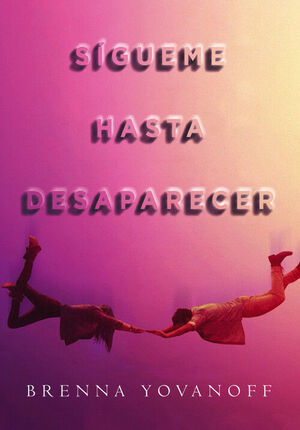 SIGUEME HASTA DESAPARECER
