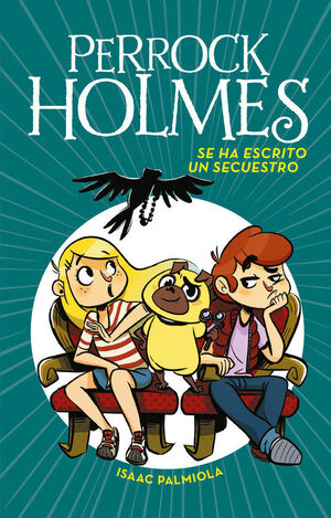 PERROCK HOLMES 7. SE HA ESCRITO UN SECUE