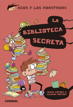 AGUS Y LOS MONSTRUOS 16. LA BIBLIOTECA SECRETA