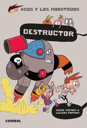 AGUS Y LOS MONSTRUOS 19. DESTRUCTOR