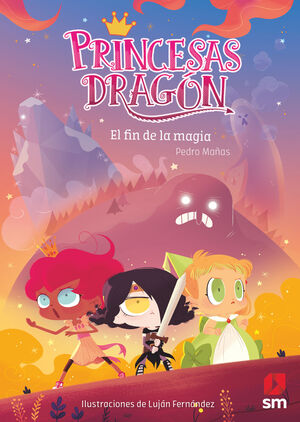 PRINCESAS DRAGÓN 10: EL FIN DE LA MAGIA