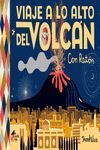 VIAJE A LO ALTO DEL VOLCAN