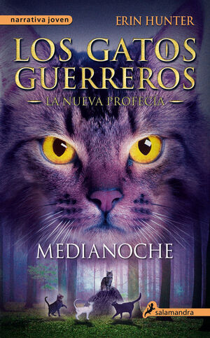 LOS GATOS GUERREROS. LA NUEVA PROFECÍA. Nº1 MEDIANOCHE